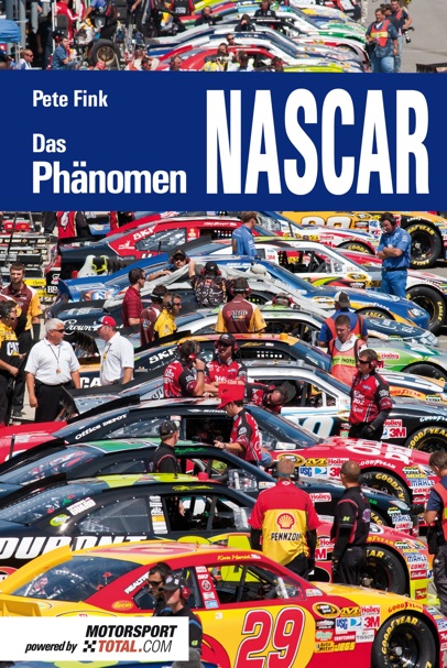 Das Phänomen NASCAR 1 - Buchreihe von Pete Fink