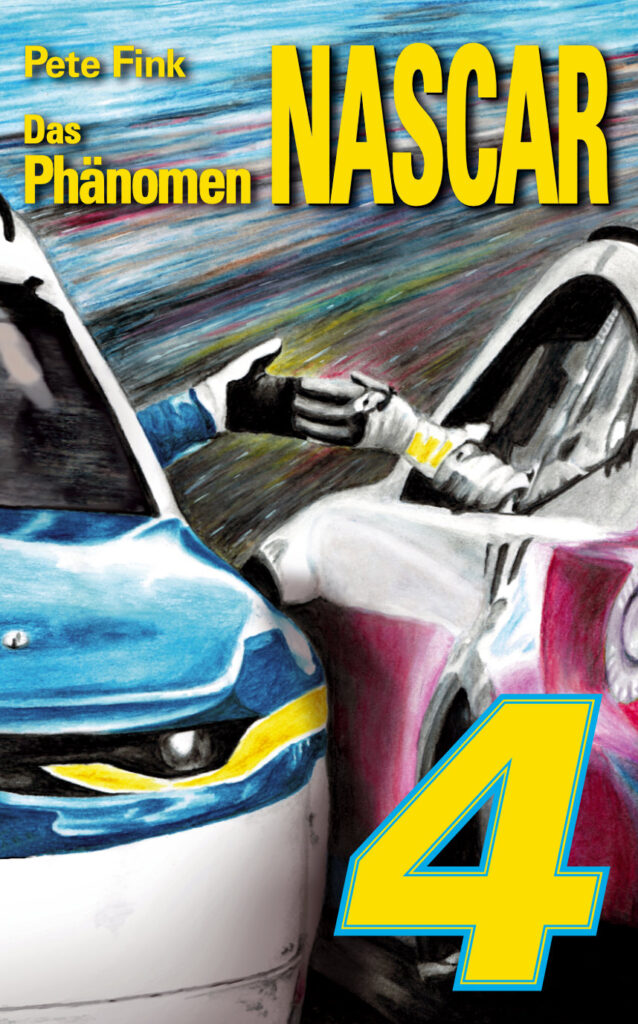 Das Phänomen NASCAR 4 Buchreihe Pete Fink